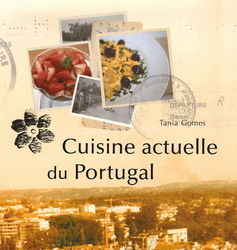 Cuisine actuelle du Portugal - TANIA GOMES