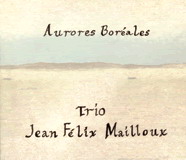 Aurores boréales - TRIO JEAN FELIX MAILLOUX