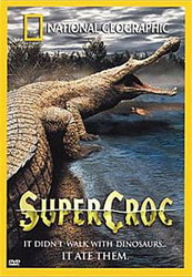 Super croc - NATIONAL GEOGRAPHIC