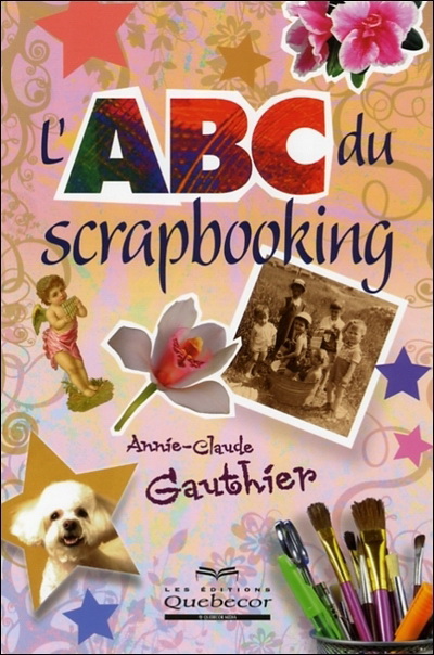 L'ABC du scrapbooking - ANNIE-CLAUDE GAUTHIER