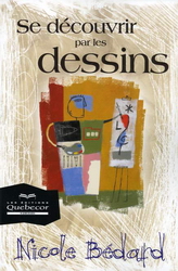 Se découvrir par les dessins - NICOLE BEDARD