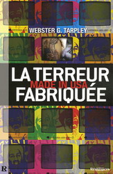 Terreur fabriquée made in USA - WEBSTER G TARPLEY