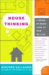 House thinking - WINIFRED GALLAGHER