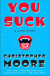 You suck - CHRISTOPHER MOORE