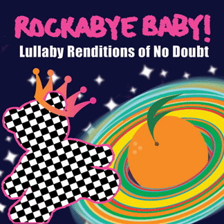Rockabye baby!reedition of No Doubt - COMPILATION