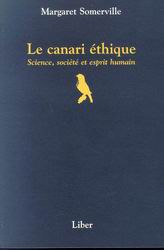 Le Canari éthique - MARGARET SOMERVILLE