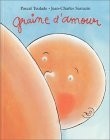 Graine d&#39;amour - PASCAL TEULADE - JEAN-CHARLES SARRAZIN