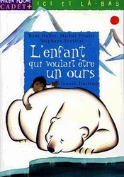 L'Enfant qui voulait être un ours - STEPHANE FRATTINI