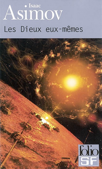Les Dieux eux-mêmes - ISAAC ASIMOV