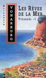 Les Rêves de la mer T.01 - ÉLISABETH VONARBURG