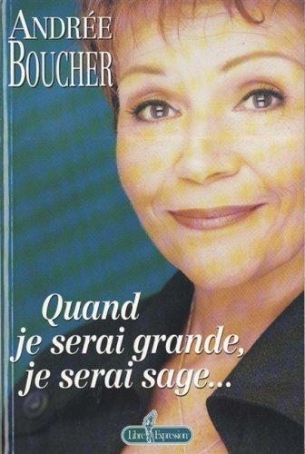 Quand je serai grande, je serai sage... - ANDREE BOUCHER