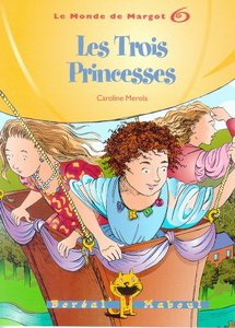 Les Trois princesses - CAROLINE MEROLA