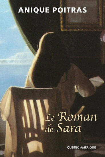 Le Roman de Sara - ANIQUE POITRAS