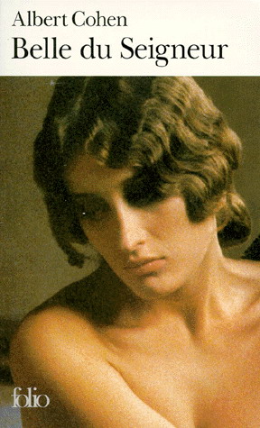 Belle du Seigneur - ALBERT COHEN