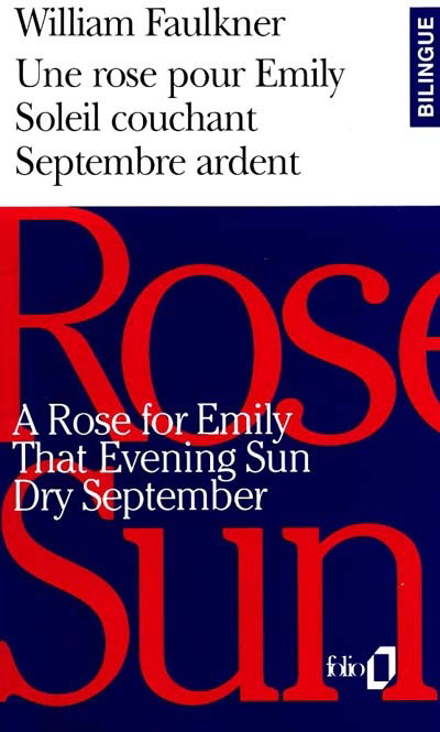 Rose pour Emily/Soleil couchant../Rose.. - WILLIAM FAULKNER