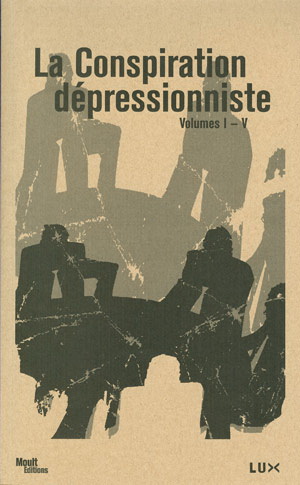 La Conspiration dépressionniste vol.I-V - COLLECTIF