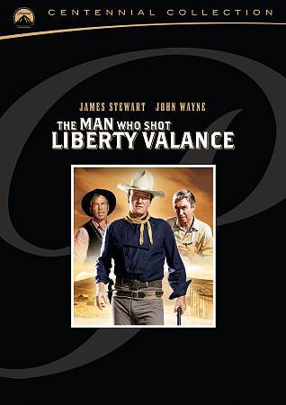Man who shot Liberty Valance (centennial - FORD JOHN