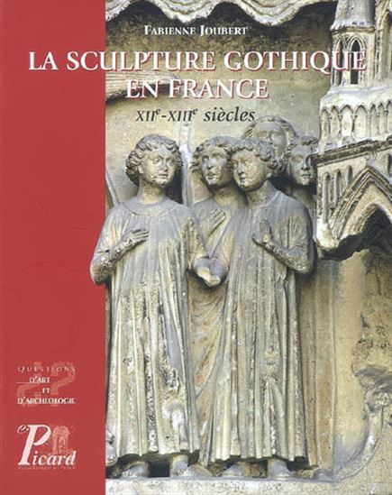 Scuplture gothique en France - JOUBERT FABIENNE