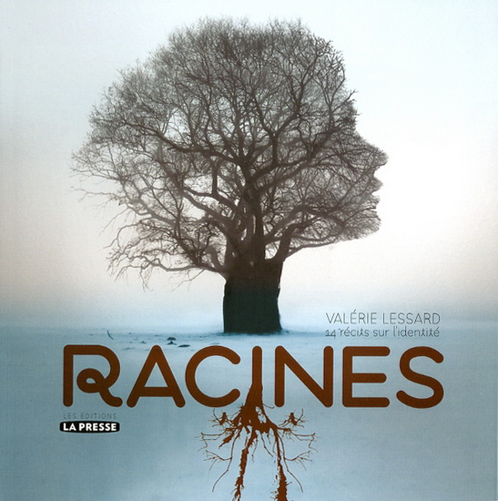 Racines - VALÉRIE LESSARD