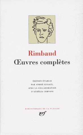 Oeuvres complètes Rimbaud N. éd. - ARTHUR RIMBAUD