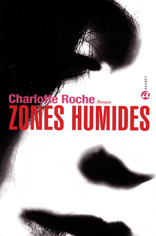 Zones humides - CHARLOTTE ROCHE