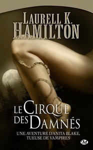 Le Cirque des damnés #03 - LAURELL K HAMILTON