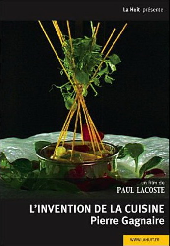 Invention de la cuisine: Pierre Gagnaire - LACOSTE PAUL