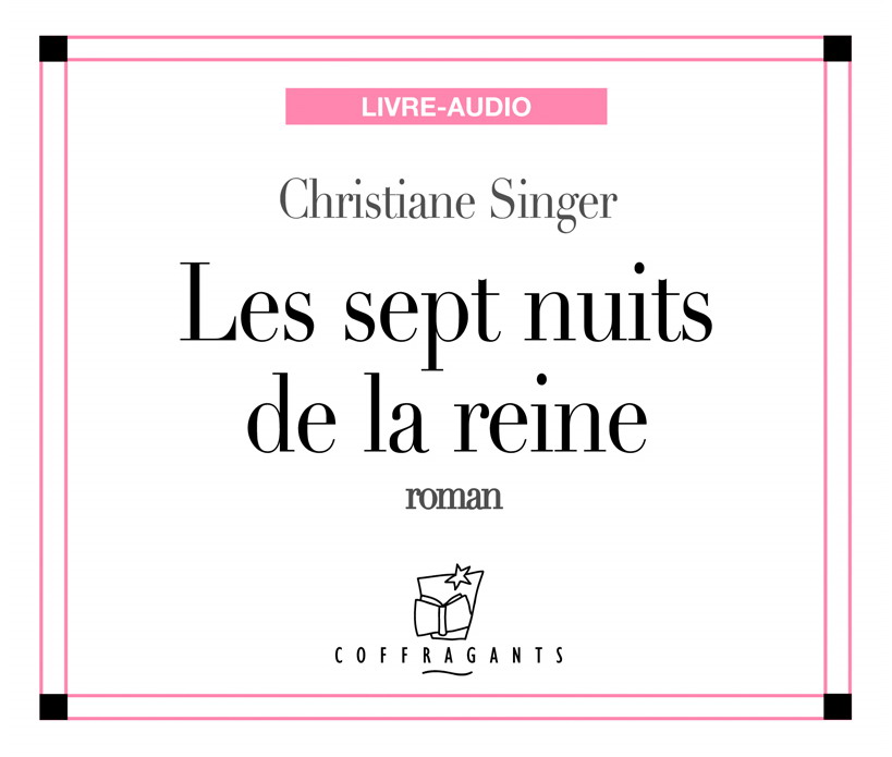 CHRISTIANE SINGER - Les Sept Nuits De La Reine (CD Mp3) - CD - LIVRES ...