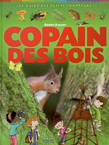Copain des bois N. éd. - RENÉE KAYSER