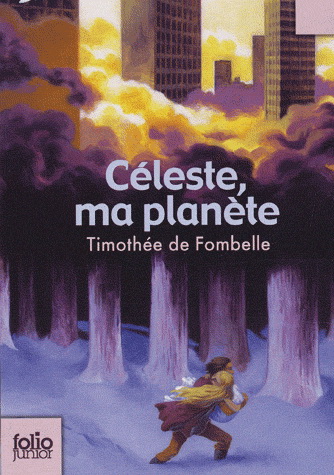 Céleste, ma planète - TIMOTHÉE DE FOMBELLE