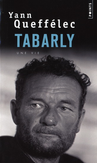 Tabarly : une vie - YANN QUEFFÉLEC
