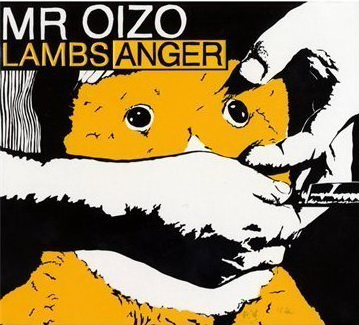 Lambs Anger - MR OIZO