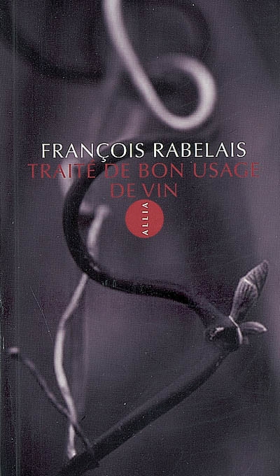 Traité du bon usage du vin - FRANÇOIS RABELAIS
