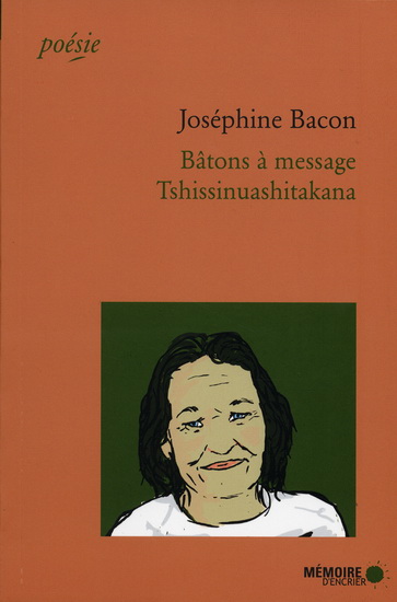 Bâtons à message/ Tshissinuatshitakana - JOSÉPHINE BACON