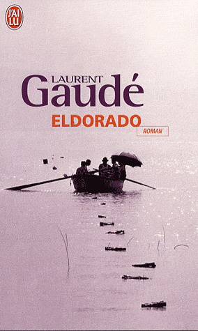 Eldorado - LAURENT GAUDÉ
