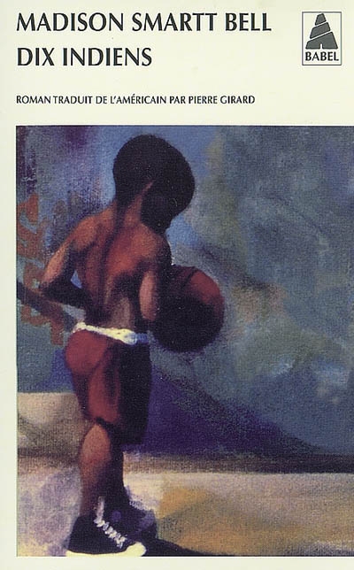 Dix Indiens - MADISON SMARTT BELL