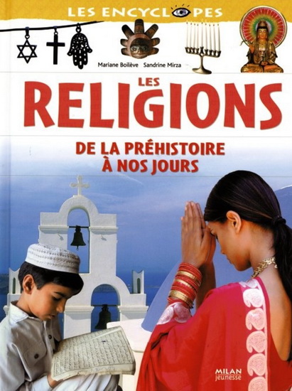 Religions préhistoire à nos jours N. éd. - MARIANNE BOILEVE - SANDRINE MIRZA