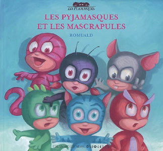 Les Pyjamasques et les Mascrapules - ROMUALD