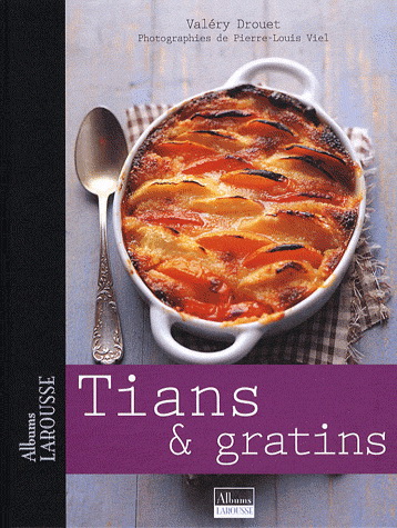 Tians & gratins - VALÉRY DROUET