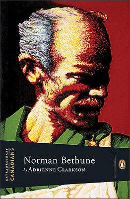Norman Bethune - ADRIENNE CLARKSON