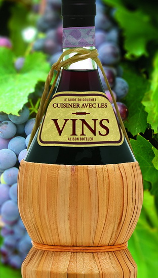 Le Guide du gourmet Cuisiner avec vins - ALISON BOTELER