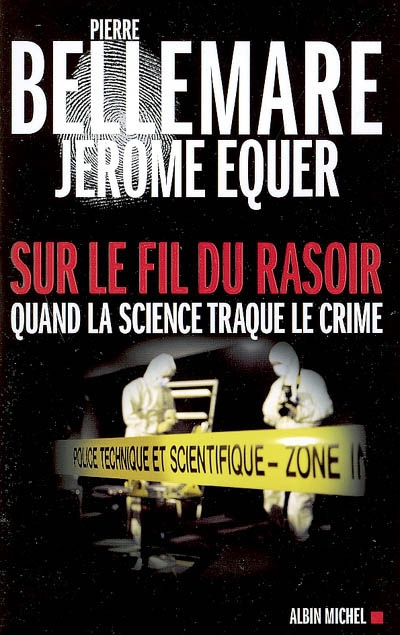 Sur le fil du rasoir - PIERRE BELLEMARE - JÉROME EQUER