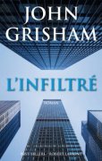 L'Infiltré - JOHN GRISHAM