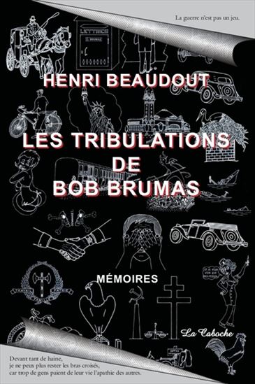 Les Tribulations de Bob Brumas - HENRI BEAUDOUT