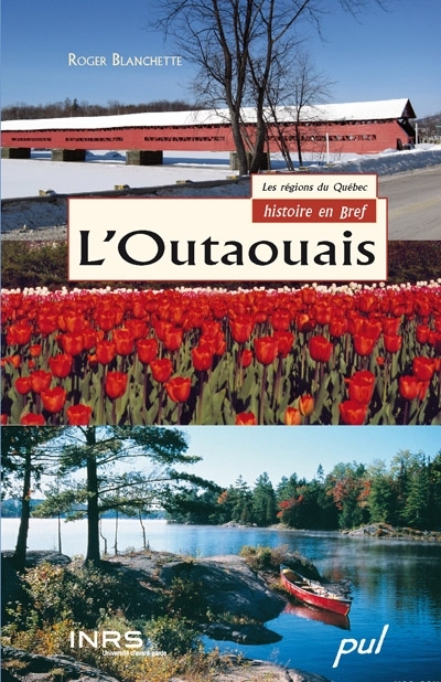 L&#39;Outaouais: histoire en bref - ROGER BLANCHETTE