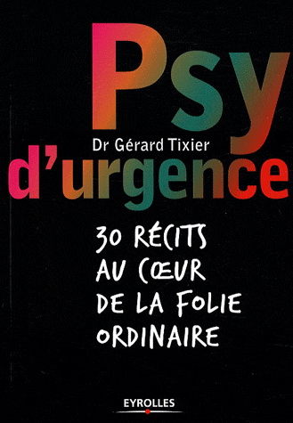 Psy d'urgence - GÉRARD TIXIER
