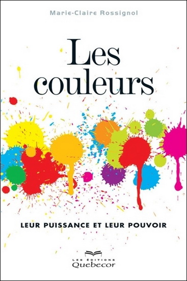 Les Couleurs - MARIE-CLAIRE ROSSIGNOL