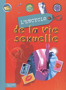 L&#39;Encyclo de la vie sexuelle - COLLECTIF