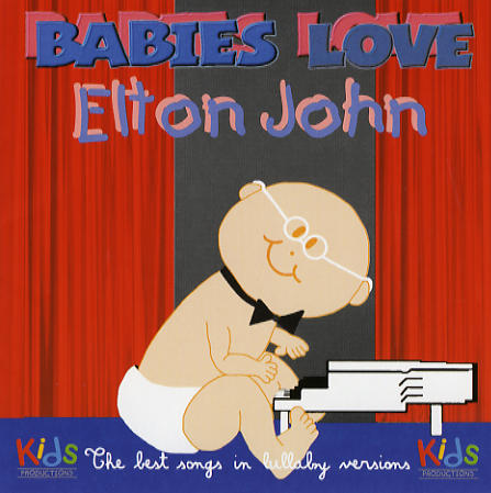 Babies love Elton John - COMPILATION