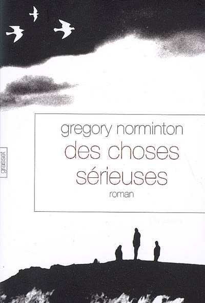 Des choses sérieuses - GREGORY NORMINTON